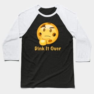 Dink It Over Baseball T-Shirt